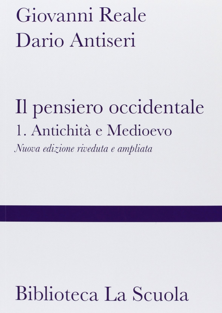 Il pensiero occidentale dalle origini ad oggi. Vol. 1: Antichità e Medioevo Il pensiero occidentale dalle origini ad oggi. Vol. 1: Antichità e Medioevo