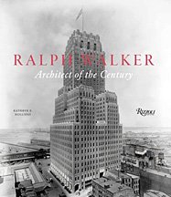 Ralph walker. architect of the century