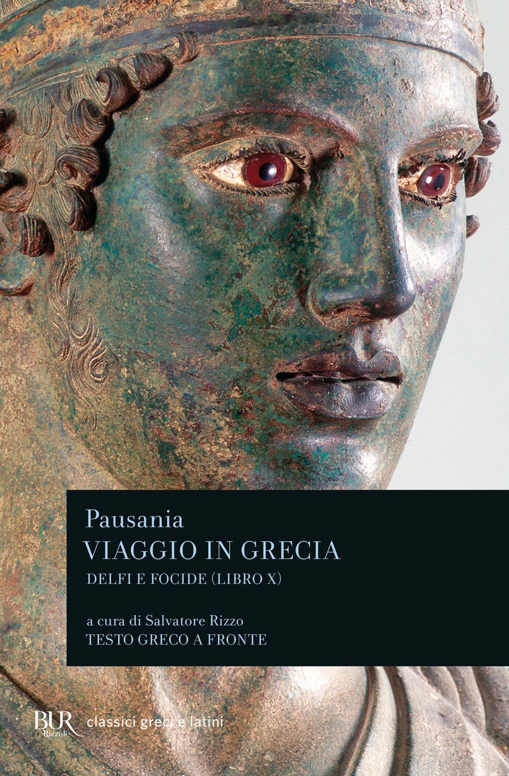 Viaggio in Grecia. Guida antiquaria e artistica. Testo greco a fronte. Vol. 10: Delfi e Focide Viaggio in Grecia. Guida antiquaria e artistica. Testo greco a fronte. Vol. 10: Delfi e Focide