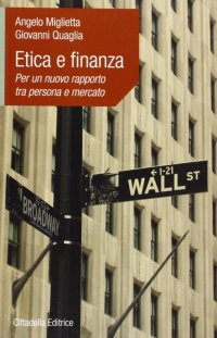Etica e finanza. Per un nuovo rapporto tra persona e mercato