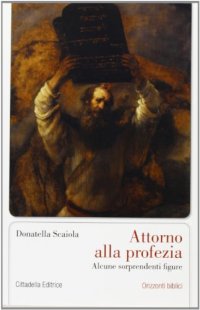 Attorno alla profezia. Alcune sorprendenti figure
