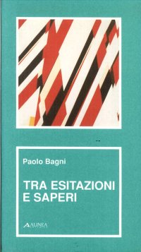 Tra Esitazioni e Saperi