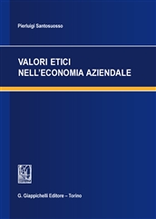 Valori etici nell'economia aziendale Valori etici nell'economia aziendale