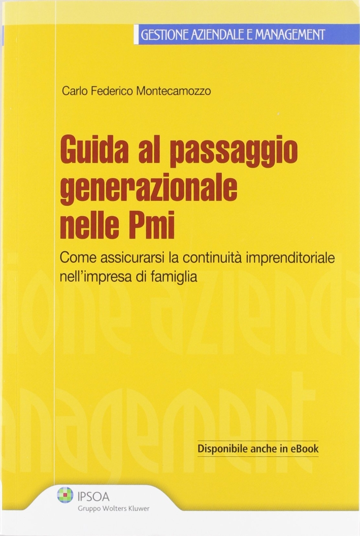 Guida al passaggio generazionale delle PMI Guida al passaggio generazionale delle PMI