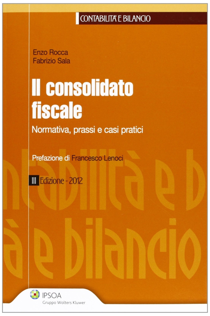 Il consolidato fiscale Il consolidato fiscale