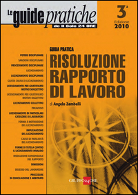 Guida Pratica Risoluzione del Rapporto dei Lavoro Guida Pratica Risoluzione del Rapporto dei Lavoro