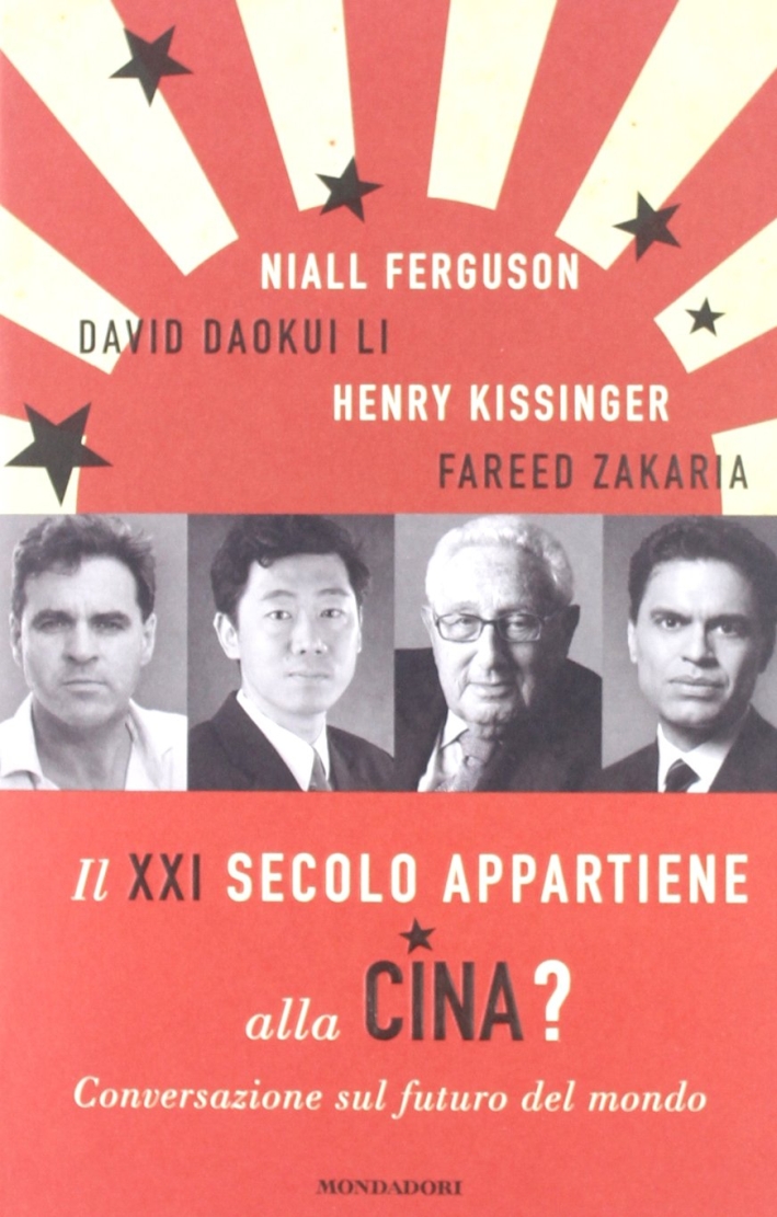 Il XXI secolo appartiene alla Cina? Conversazione sul futuro del mondo Il XXI secolo appartiene alla Cina? Conversazione sul futuro del mondo