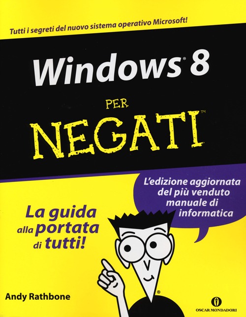 Windows 8 per negati Windows 8 per negati