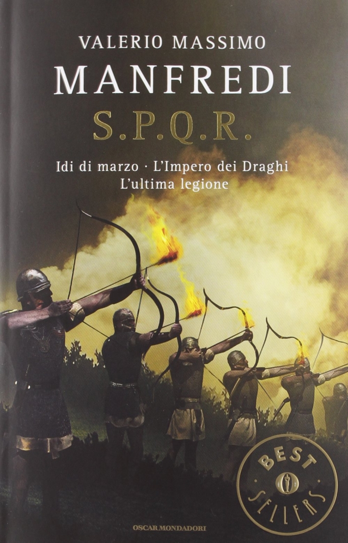 S.P.Q.R.: Idi di marzo-L'impero dei draghi-L'ultima legione S.P.Q.R.: Idi di marzo-L'impero dei draghi-L'ultima legione