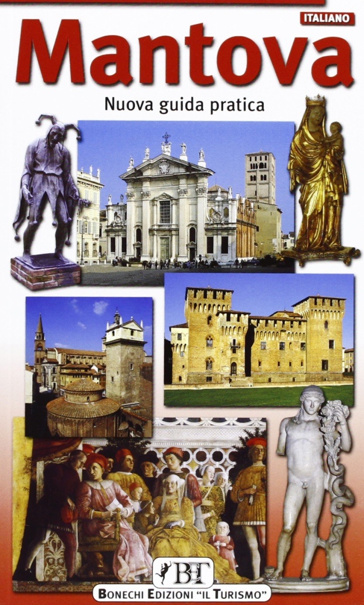 Mantova. Guida pratica Mantova. Guida pratica