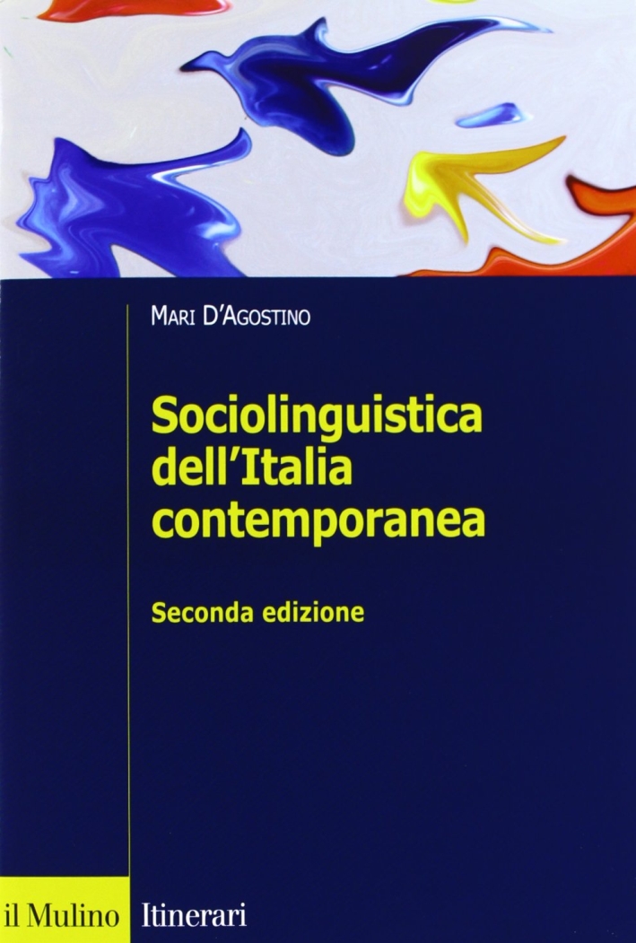 Sociolinguistica dell'Italia contemporanea Sociolinguistica dell'Italia contemporanea