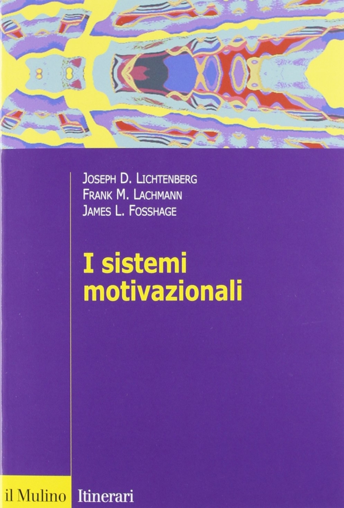 I sistemi motivazionali I sistemi motivazionali