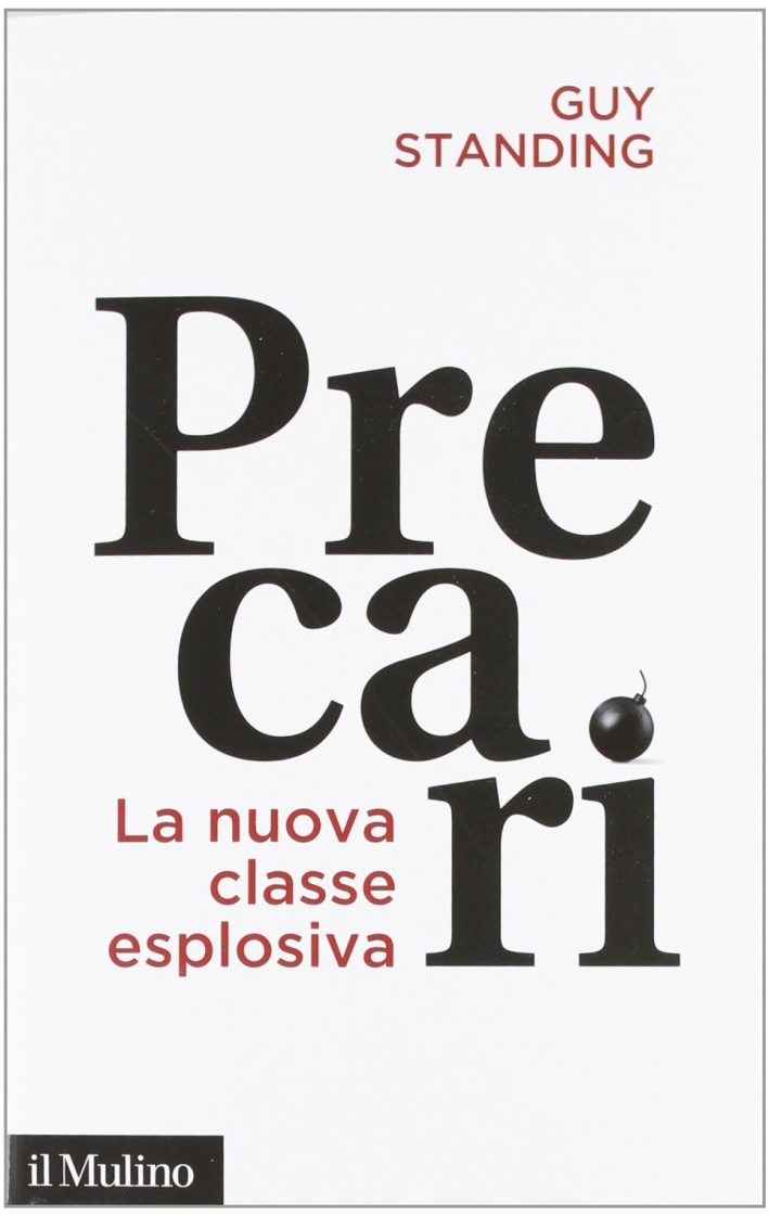 Precari. La nuova classe esplosiva Precari. La nuova classe esplosiva