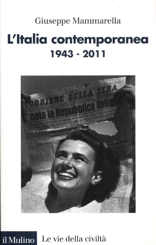L'Italia contemporanea 1943-2011 L'Italia contemporanea 1943-2011