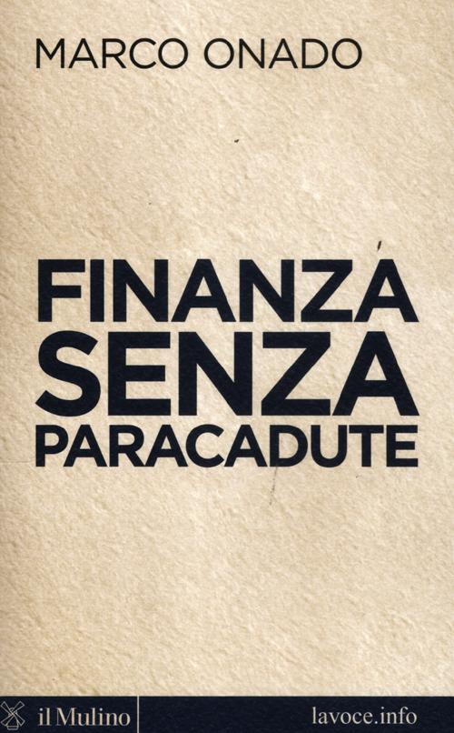 Finanza senza paracadute Finanza senza paracadute