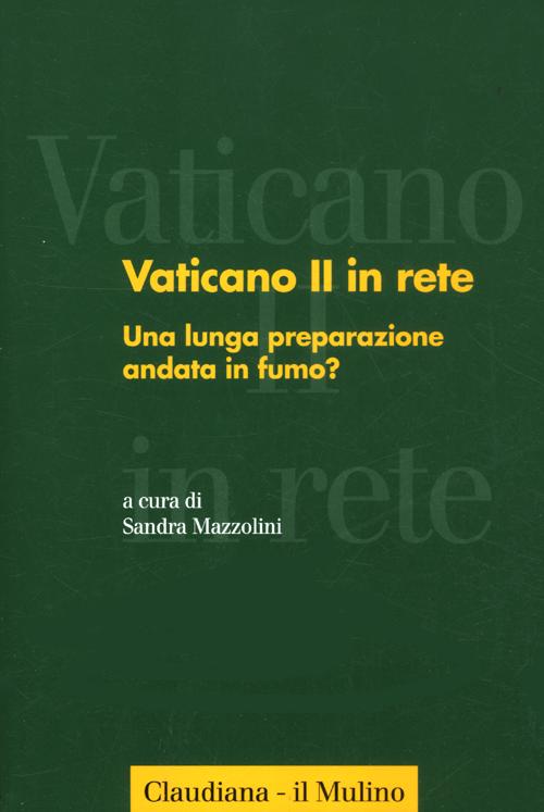 Vaticano II in rete. Vol. 4: Una lunga preparazione andata in fumo? Vaticano II in rete. Vol. 4: Una lunga preparazione andata in fumo?