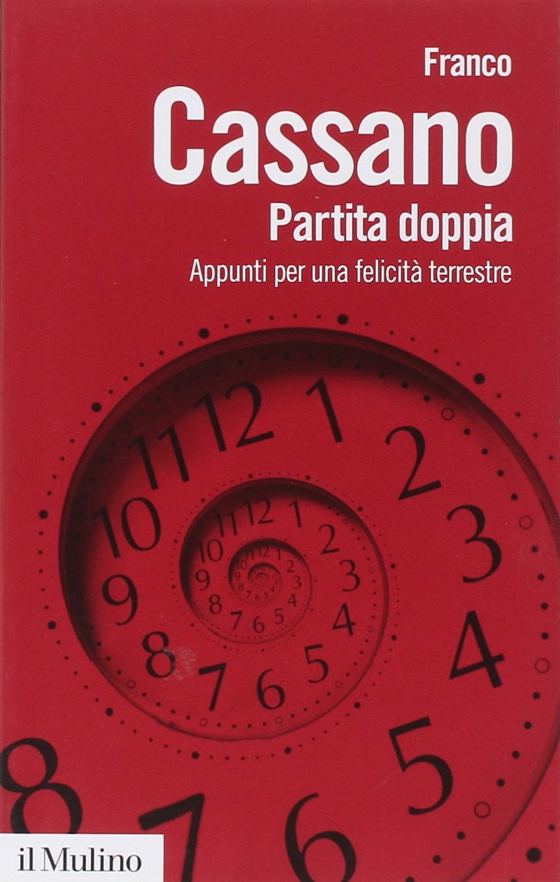 Partita doppia. Appunti per una felicità terrestre Partita doppia. Appunti per una felicità terrestre