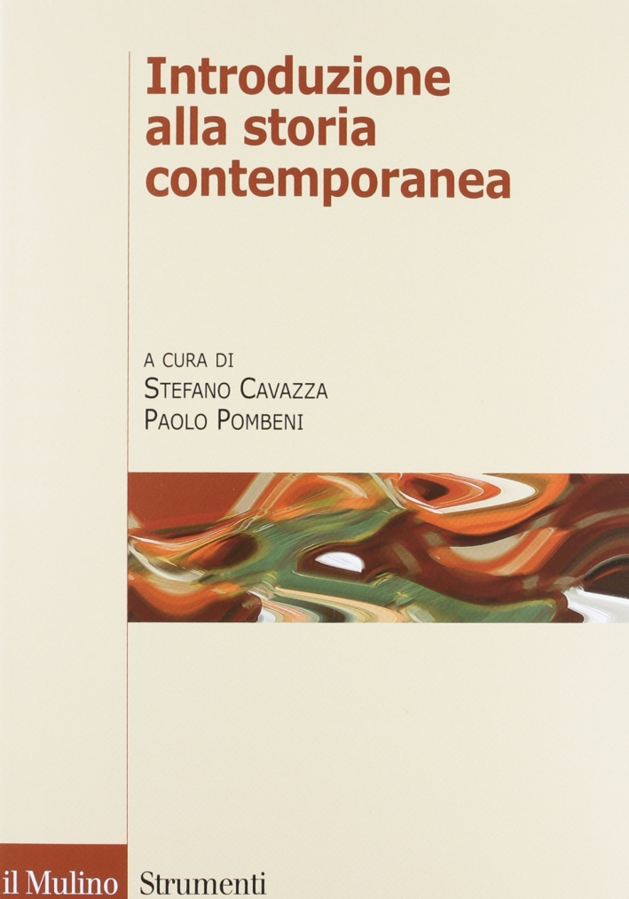 Introduzione alla storia contemporanea Introduzione alla storia contemporanea