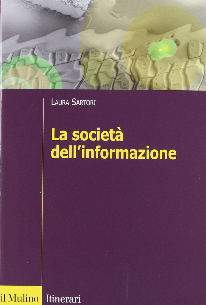 La società dell'informazione La società dell'informazione