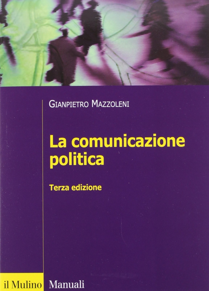 La comunicazione politica La comunicazione politica