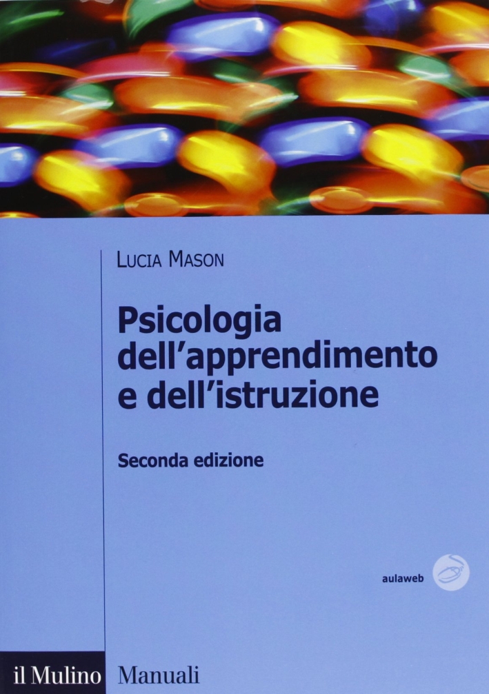Psicologia dell'apprendimento e dell'istruzione Psicologia dell'apprendimento e dell'istruzione