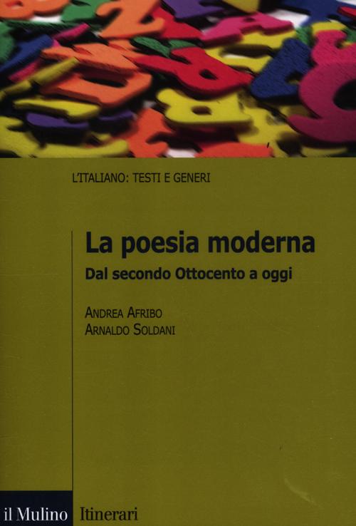 La poesia moderna. Dal secondo Ottocento a oggi La poesia moderna. Dal secondo Ottocento a oggi