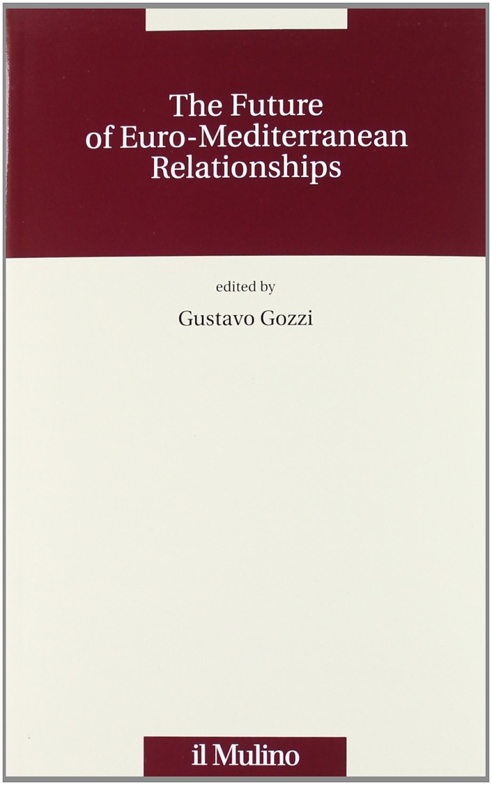 The future of the Euro-Mediterranean relationships The future of the Euro-Mediterranean relationships