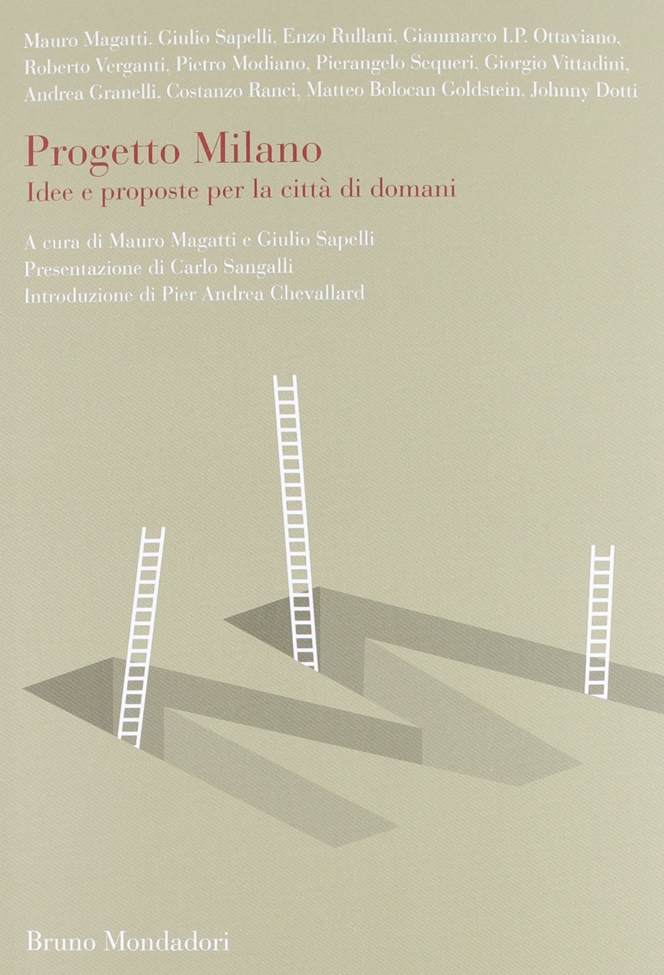 Progetto Milano. Idee e proposte per la città di domani Progetto Milano. Idee e proposte per la città di domani
