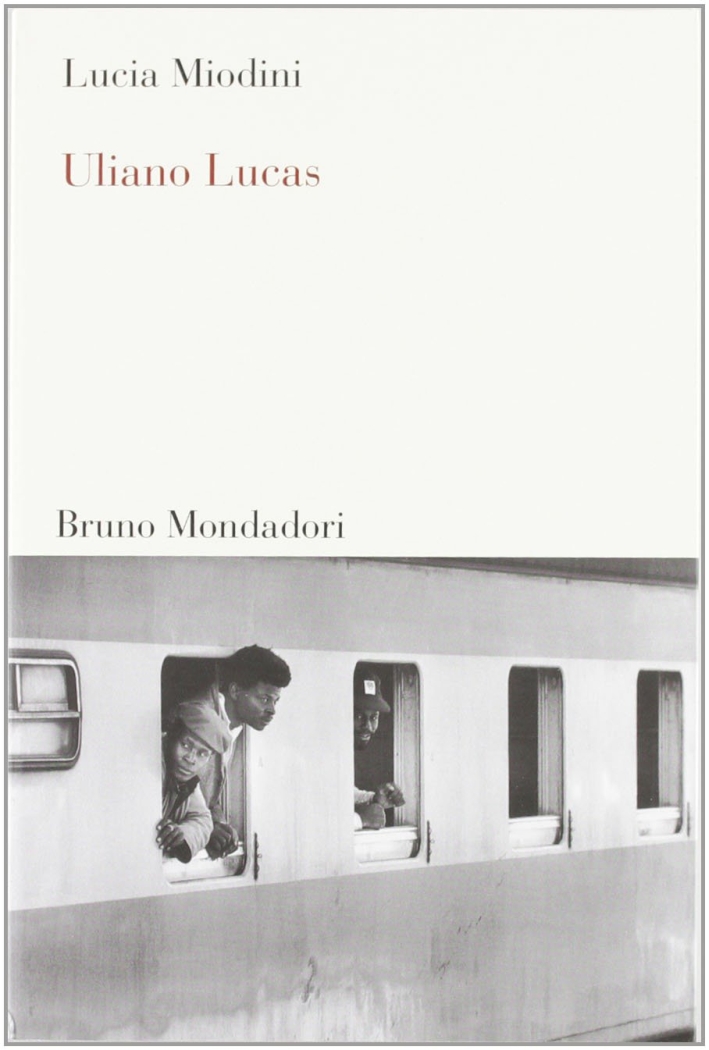 Uliano Lucas. Ediz. illustrata Uliano Lucas. Ediz. illustrata