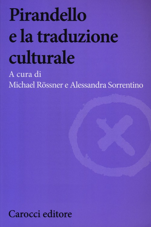 Pirandello e la traduzione culturale Pirandello e la traduzione culturale