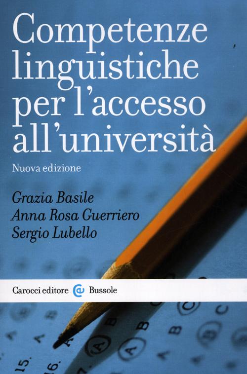 Competenze linguistiche per l'accesso all'università Competenze linguistiche per l'accesso all'università