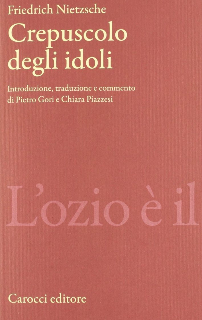 Crepuscolo degli idoli Crepuscolo degli idoli