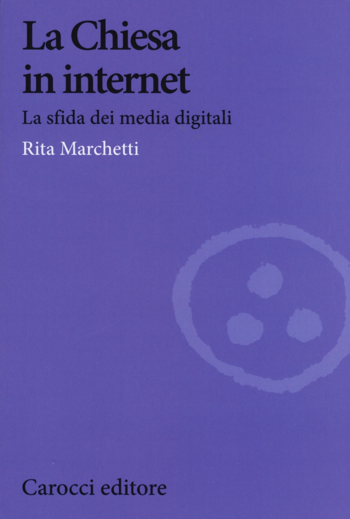 La Chiesa in Internet. La sfida dei media digitali La Chiesa in Internet. La sfida dei media digitali