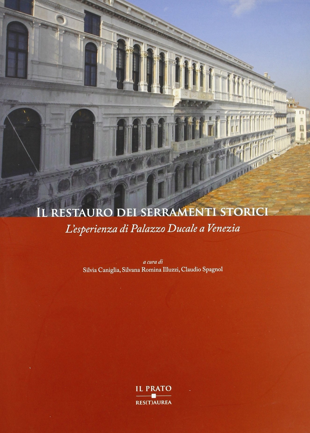 Il Restauro dei Serramenti Storici. L'Esperienza di Palazzo Ducale a Venezia