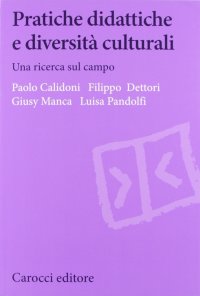 Pratiche didattiche e diversità culturali. Una ricerca sul campo