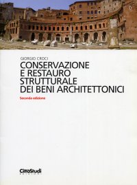 Conservazione e restauro strutturale dei beni architettonici