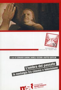 L'ombra del passato. La nostalgia tra cinema e televisione