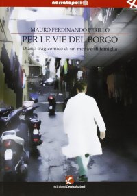 Per le vie del borgo. Diario tragicomico di un medico di famiglia
