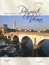 Protagonisti a Verona. Ventotto storie veronesi