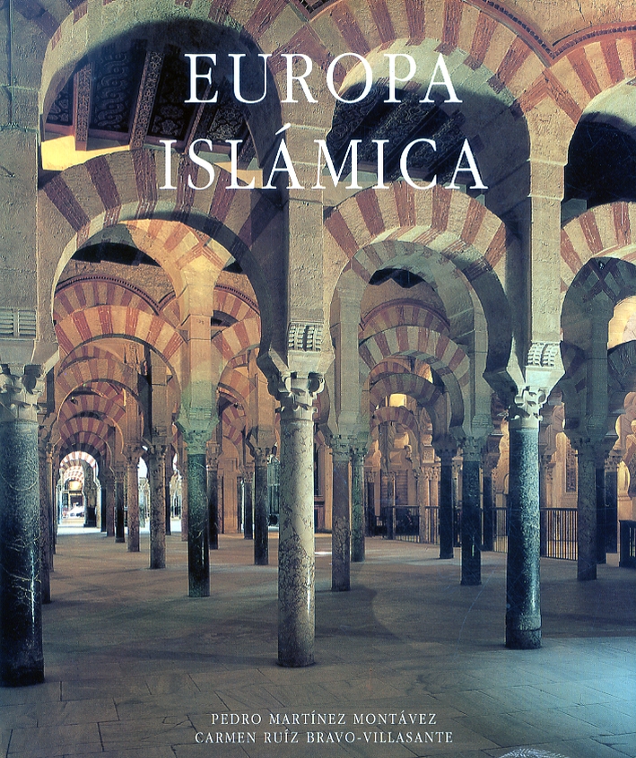 Europa Islamica. La magia de una civilizacion milenaria