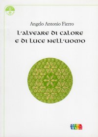 L'alveare di calore e di luce nell'uomo