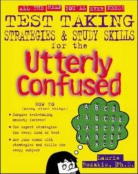 Test Taking Strategies and Study Skills for the Utterly Conf