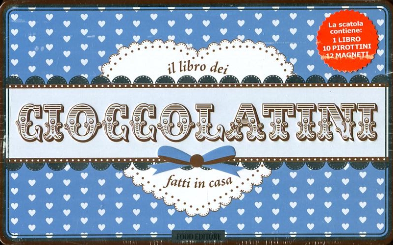 Il libro dei cioccolatini fatti in casa. Con gadget Il libro dei cioccolatini fatti in casa. Con gadget