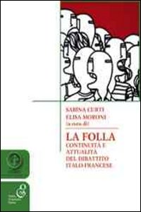 La folla continuità e attualità del dibattito italo-francese La folla continuità e attualità del dibattito italo-francese