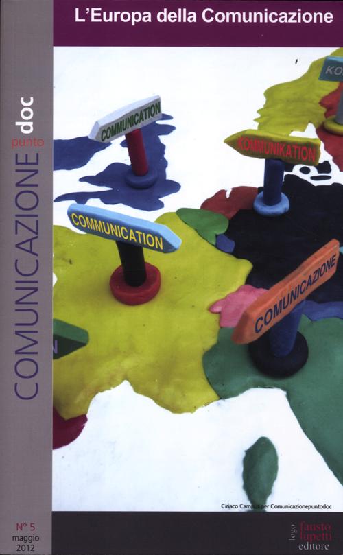 Comunicazionepuntodoc (2012). Vol. 5: L'Europa della comunicazione Comunicazionepuntodoc (2012). Vol. 5: L'Europa della comunicazione
