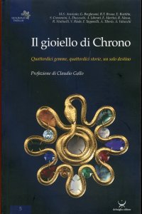 Il gioiello di Chrono. Quattordici gemme, quattordici storie, un solo destino