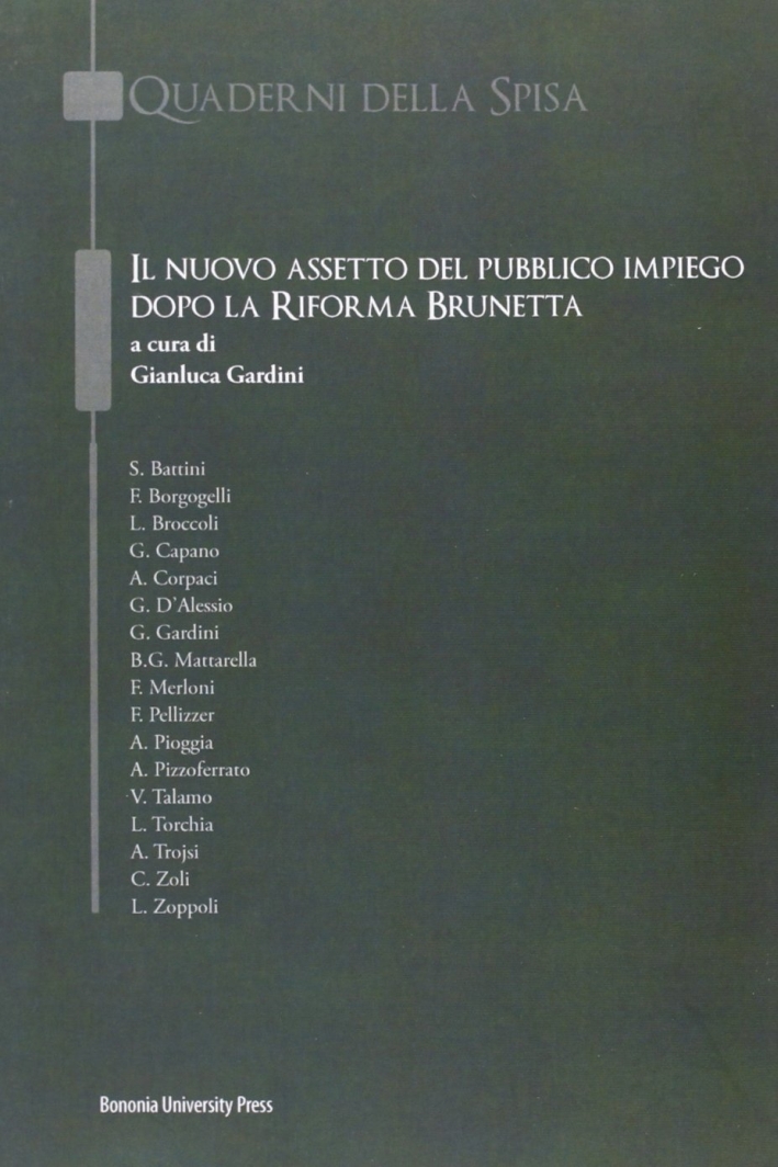 Il Nuovo Assetto del Pubblico Impiego Dopo la Riforma Brunetta Il Nuovo Assetto del Pubblico Impiego Dopo la Riforma Brunetta