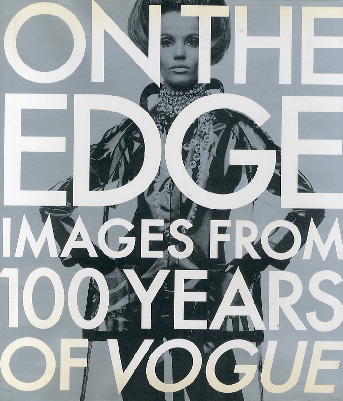 On the Edge. Images from 100 years of Vogue. On the Edge. Images from 100 years of Vogue.