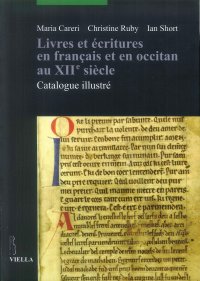 Livres et écritures en français et en occitan au XIIe siècle. Catalogue illustré