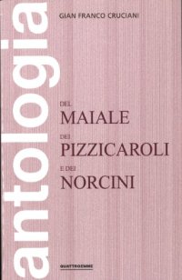 Antologia del maiale, dei pizzicaroli e dei norcini